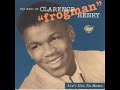 Clarence 'Frogman' Henry - Ain't Got No Home