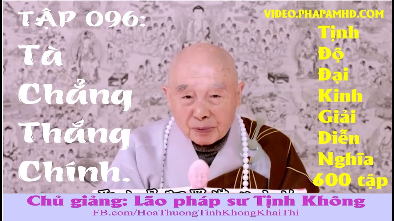 TẬP 096, Tà Chẳng Thắng Chánh, Tịnh Độ Đại Kinh Giải Diễn Nghĩa, Diệu Âm