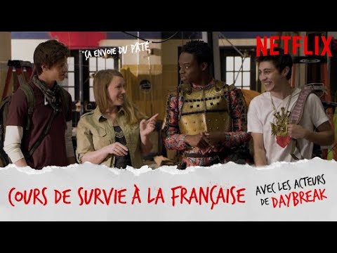 Un cours de SURVIE à la FRANÇAISE | Daybreak | Netflix France