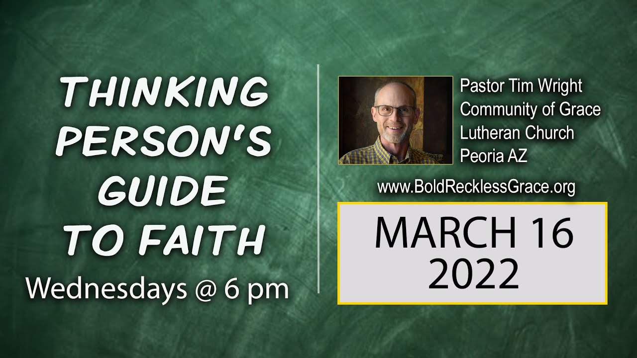03 16 22 Thinking Person's Guide to Faith