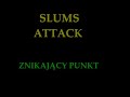 Slums attack-Znikaj?cy punkt Slums attack-Znikaj?cy punkt