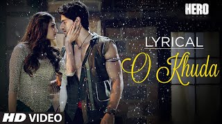 O Khuda Full Song with LYRICS  Hero  Sooraj Pancho