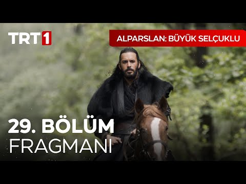 Alparslan 29. Bölüm Fragmanı                                                                                                                                                                                                                              