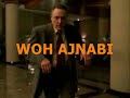 WOH AJNABI WOH AJNABI