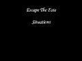 Escape the Fate - Situations