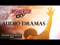 UNSHACKLED! Audio Drama Podcast - #129 The Temblor (4th of July) Classic