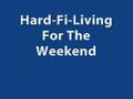 clip video Hard-FI Living For The Weekend