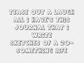 Sketches - 20 Something Life Lyrics