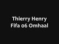 Thierry Henry Fifa 06 Omhaal