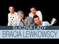 Bracia Lewkowscy - Śliczna Lady
