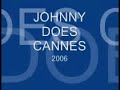 Johnny Does Cannes 2006