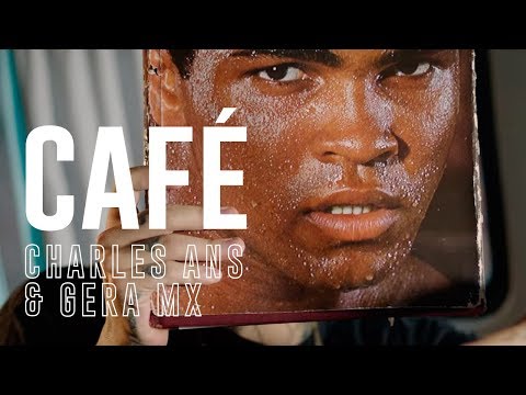 Café - Charles ANS y Gera MXM