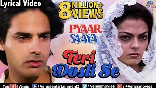 Teri Dosti Se - Lyrical Video  Romantic Songs  Pya