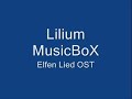 Elfen Lied Lilium MusikBoX  OST