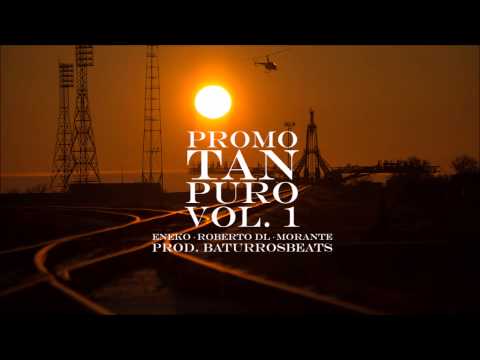 «TAN PURO» COMIENZA CON ENEKO, ROBERTO DL Y MORANTE