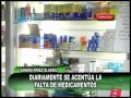 Aseguran que un 30% de los medicamentos solicitados no llegan a las farmacias