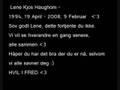 Hvil i fred, Lene K.H