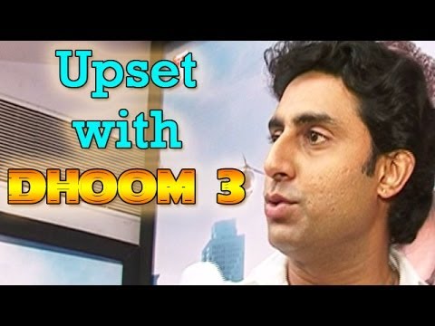 Dhoom 3 : Abhishek Bachchan upset with the movie
