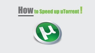How to Speed Up uTorrent on Mac & PC
