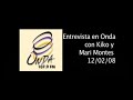 Entrevista Onda con Kiko y Mari Montes 12/02/08 PARTE 1