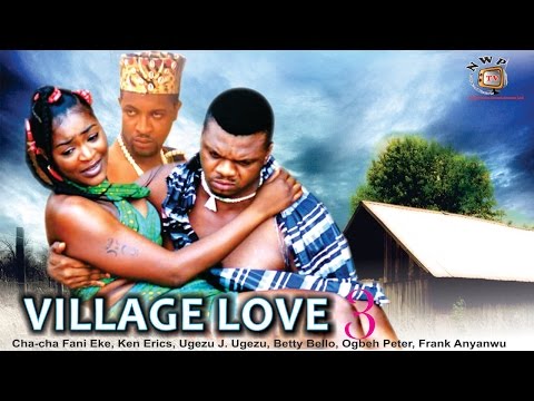 Village Love Season 3 - 2015 Latest Nigerian Nollywood Movie