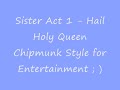 Sister Act - Hail Holy Queen - Sped Up