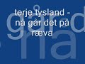 terje tysland - n� g�r det p� r�va