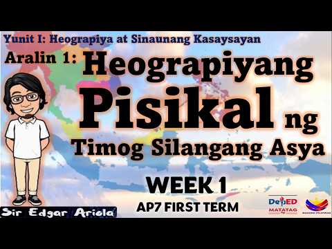 Ang Heograpiyang Pisikal ng Timog Silangang Asya Week 1  FIRST TERM Revised K-10 #AP7 #trimester