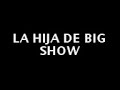 La hija del big show SEC 3 IGUALA GRO