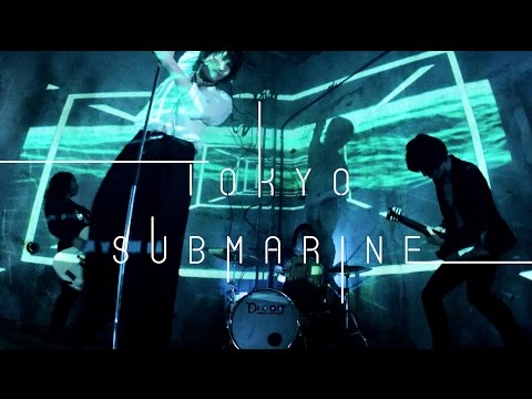 TOKYO SUBMARINE MV