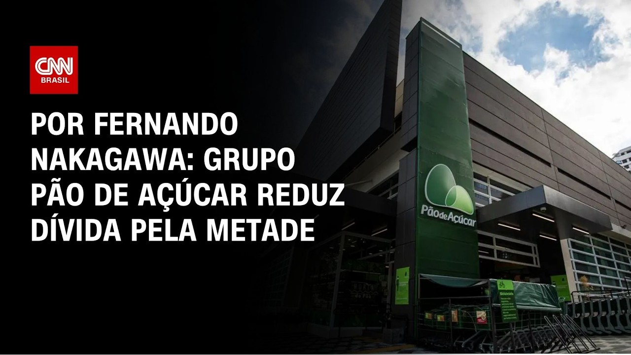 Análise: Grupo Pão de Açúcar reduz dívida pela metade | BASTIDORES CNN