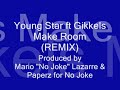 YOUNG STAR FT GIKKELS - MAKE ROOM (REMIX) NEW