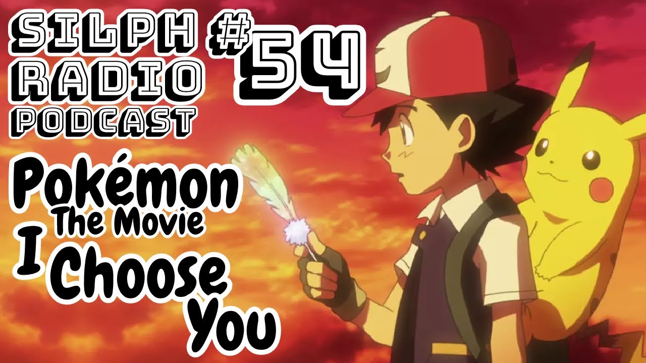 #054 Pokemon The Movie: I Choose You! (With Briana Joy)