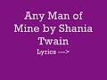 Any Man of Mine by Shania Twain [Lyrics]