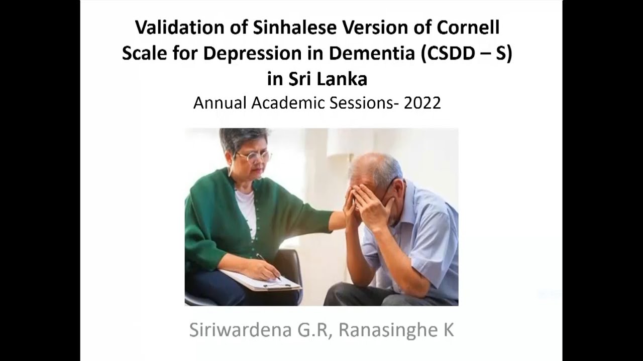 AAP 2022|Day 2 Lec.2 - "Validation of Sinhalese version of Cornell Scale for depression in dementia"