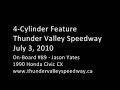 Thunder Valley Speedway On-Board - July 03 2010 Feature