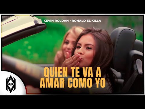 Kevin Roldan Ft Ronald El Killa - Quien Te Va Amar Como Yo