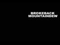 BROKEBACK MOUNTAINDEW.wmv