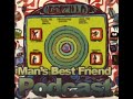 1MC Podcast: Man's Best Friend