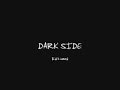 DARK SIDE
