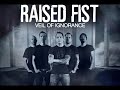 Friends And Traitors from the new Raised Fist's album: Veil Of Ignorance, In stores: 07 Sept