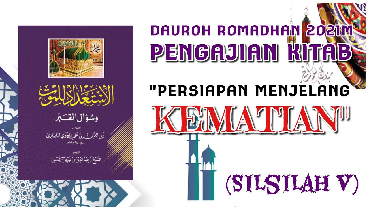 Al-Isyti'dad Lil Maut wa Syualul Qubur | Persiapan menghadapi Kematian (part5)
