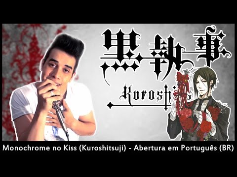 Monochrome no Kiss (Kuroshitsuji) - Abertura em Português (BR)