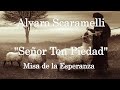 Alvaro Scaramelli - Señor ten piedad (Cordero de Dios -Misa de la Esperanza)