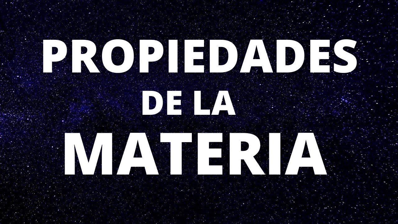 👨‍🏫¿Qué son las PROPIEDADES DE LA MATERIA? Explicamos cuáles son (Con ejemplos FÁCILES)⚛️