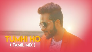 Tumhi Ho (Tamil) - Aashiqui 2- Rajaganapathy Cover