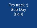 Sub Day (sound of little boy)