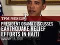 President Obama Discusses Earthquake Relief Efforts in Haiti