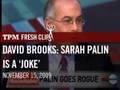 David Brooks: Sarah Palin Is A 'Joke'