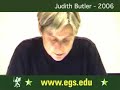 Judith Butler. European Graduate School EGS 2006 7/10